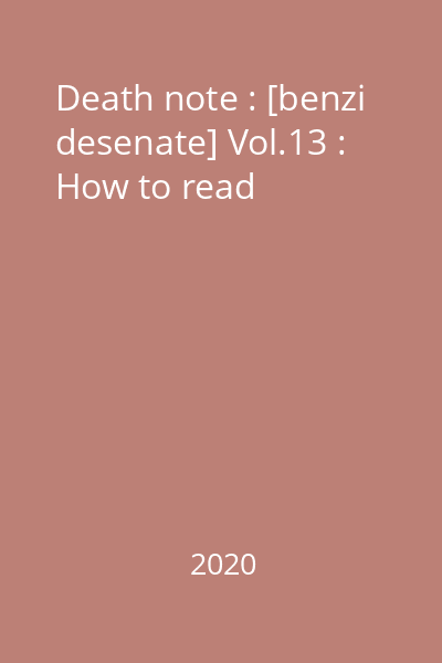 Death note : [benzi desenate] Vol.13 : How to read