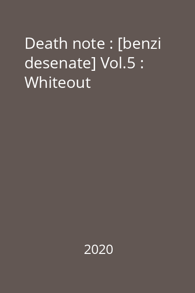 Death note : [benzi desenate] Vol.5 : Whiteout