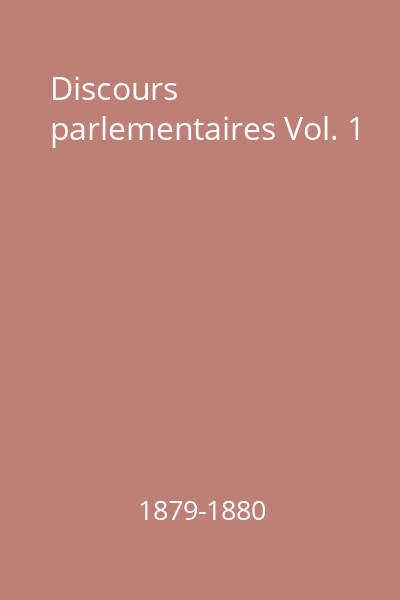 Discours parlementaires Vol. 1