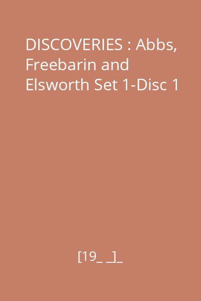 DISCOVERIES : Abbs, Freebarin and Elsworth Set 1-Disc 1