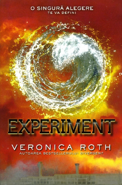 Divergent : [roman] Vol.3 : Experiment