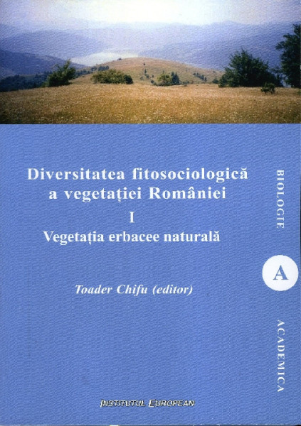 Diversitatea fitosociologică a vegetației României Vol. 1 : Vegetația erbacee naturală