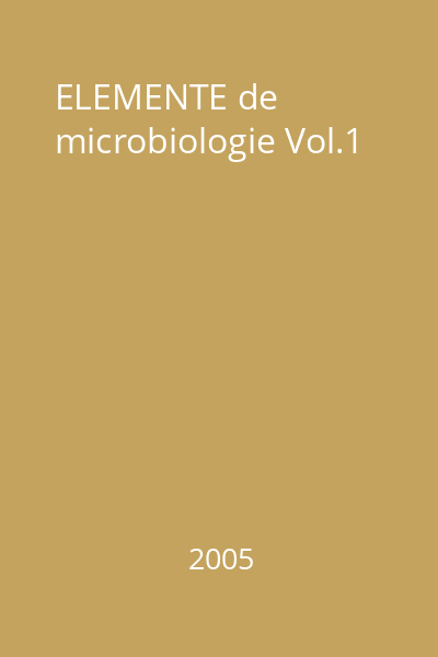 ELEMENTE de microbiologie Vol.1