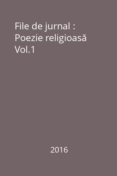 File de jurnal : Poezie religioasă Vol.1