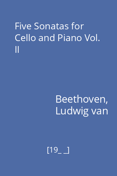 Five Sonatas for Cello and Piano Vol. II