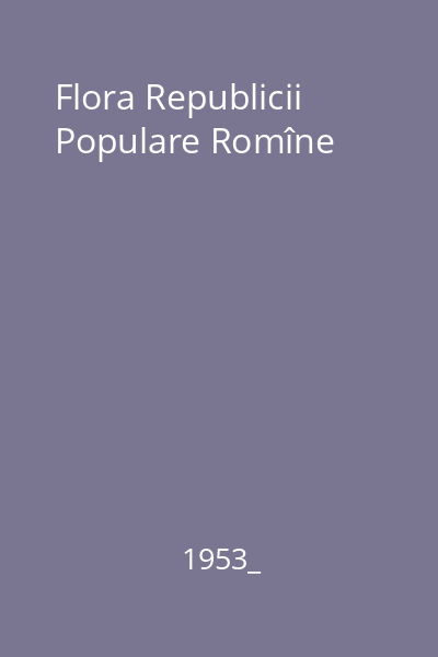 Flora Republicii Populare Romîne