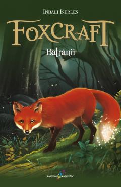 Foxcraft : [roman] Cartea a 2-a : Bătrânii