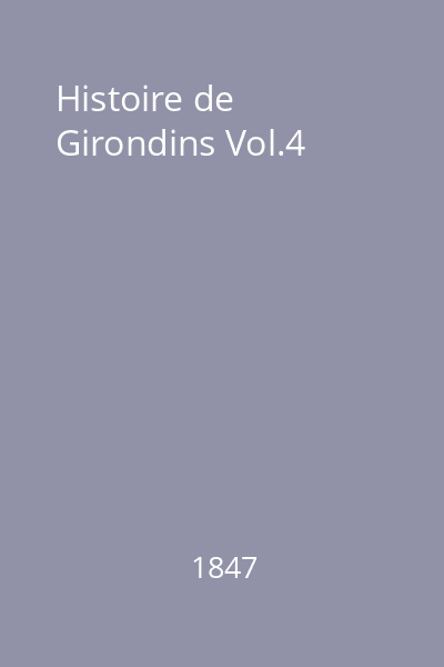 Histoire de Girondins Vol.4