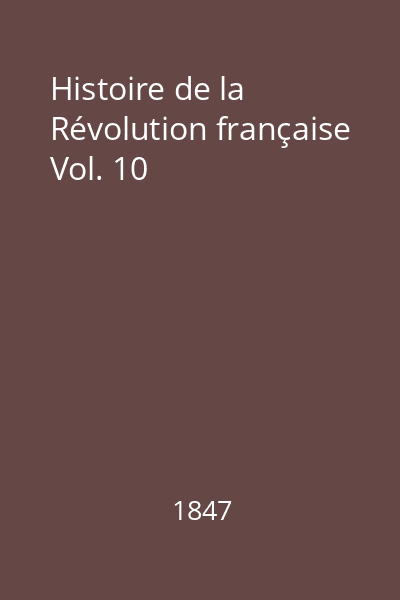 Histoire de la Révolution française Vol. 10