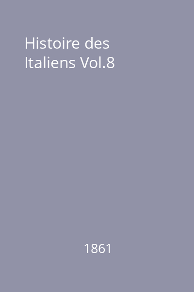 Histoire des Italiens Vol.8