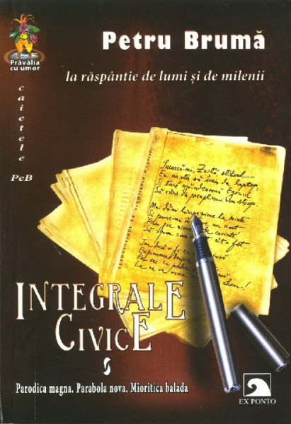 Integrale civice vol.1 : Parodica magna. Parabola nova. Mioritica balada