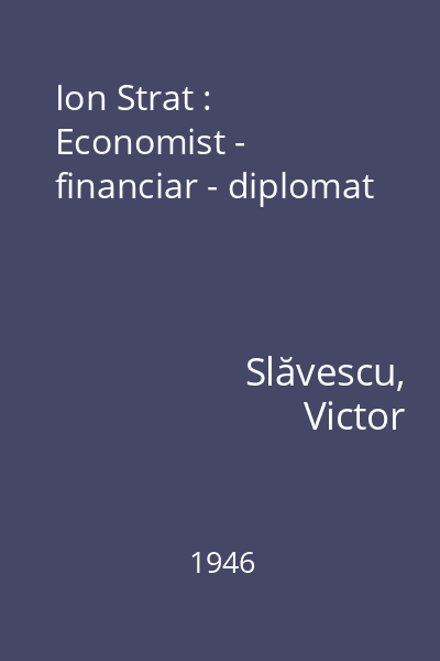 Ion Strat : Economist - financiar - diplomat