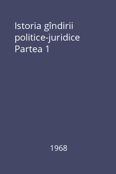 Istoria gîndirii politice-juridice Partea 1