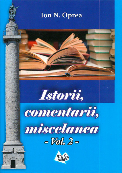 Istorii, comentarii, miscelanea : antologie Vol.2