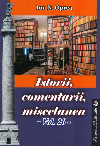 Istorii, comentarii, miscelanea : antologie Vol.20