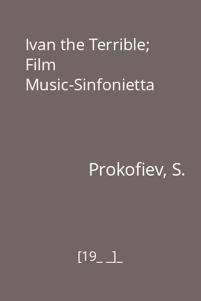 Ivan the Terrible; Film Music-Sinfonietta