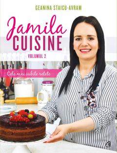 Jamila Cuisine : Cele mai iubite rețete Vol.2