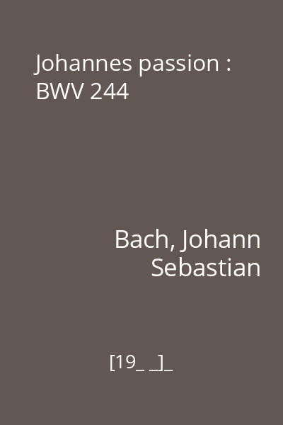Johannes passion : BWV 244