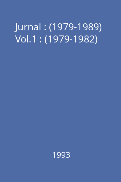 Jurnal : (1979-1989) Vol.1 : (1979-1982)