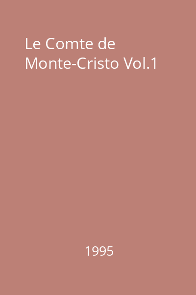 Le Comte de Monte-Cristo Vol.1