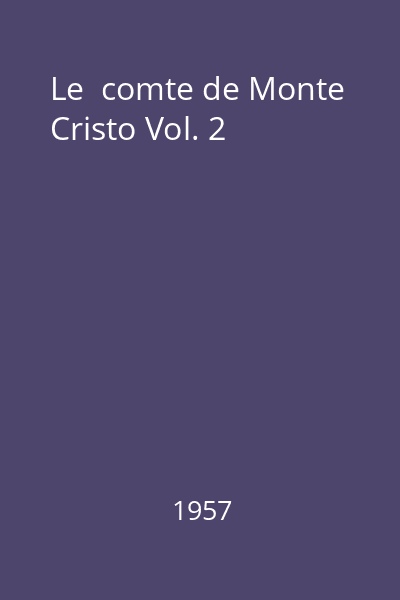Le  comte de Monte Cristo Vol. 2