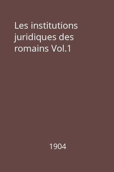 Les institutions juridiques des romains Vol.1