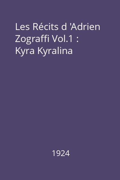 Les Récits d 'Adrien Zograffi Vol.1 : Kyra Kyralina