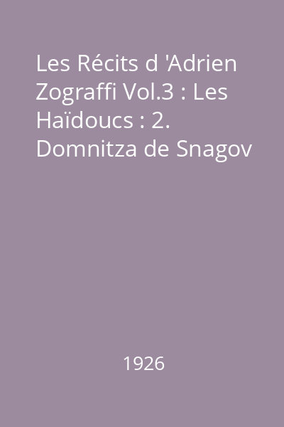 Les Récits d 'Adrien Zograffi Vol.3 : Les Haïdoucs : 2. Domnitza de Snagov