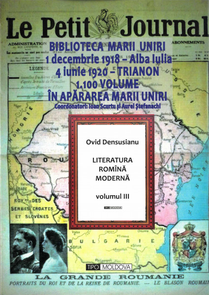 Literatura romînă modernă Vol.3 : Ultime aspecte ale şcoalei latiniste ; Alte orientări ale literaturei în epoca dela 1840 ; Prosatorii epocei nouă ; Poesia în ascensiune de modernisare