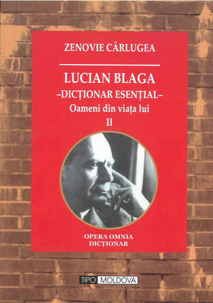 Lucian Blaga - dicționar esențial : Oameni din viața lui : Vol.2