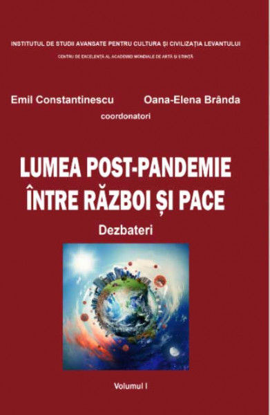 LUMEA post-pandemie între război și pace Vol.1 : Dezbateri