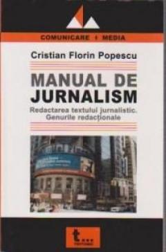 Manual de jurnalism Vol.1 : Redactarea textului jurnalistic, genurile redacţionale