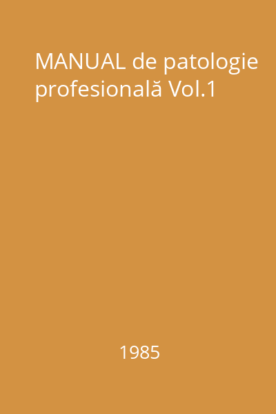 MANUAL de patologie profesională Vol.1