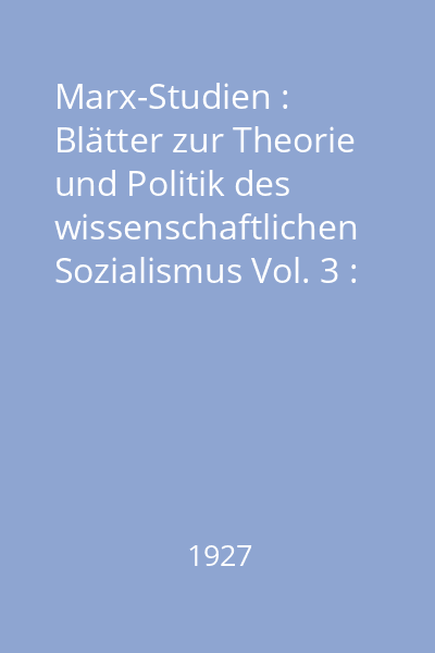 Marx-Studien : Blätter zur Theorie und Politik des wissenschaftlichen Sozialismus Vol. 3 : Das Finanzkapital
