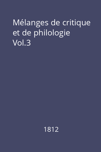 Mélanges de critique et de philologie Vol.3