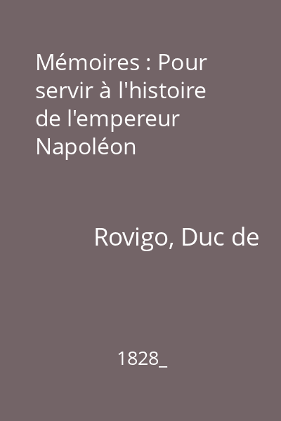 Mémoires : Pour servir à l'histoire de l'empereur Napoléon