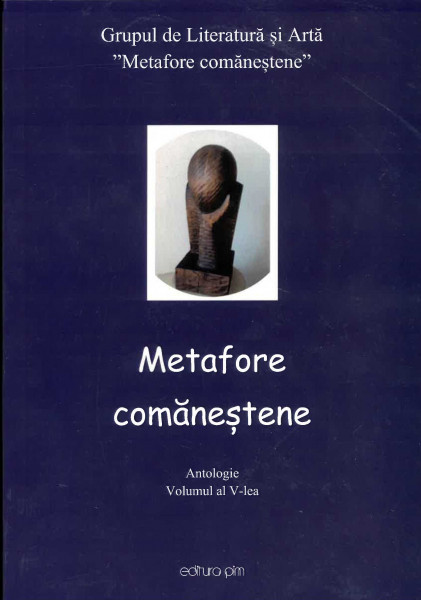 METAFORE comăneștene : antologie Vol.5