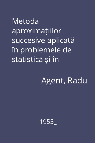 Metoda aproximațiilor succesive aplicată în problemele de statistică și în alte probleme similare