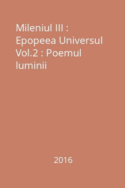 Mileniul III : Epopeea Universul Vol.2 : Poemul luminii