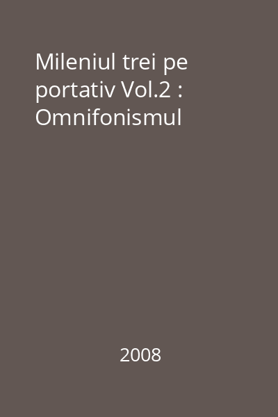 Mileniul trei pe portativ Vol.2 : Omnifonismul