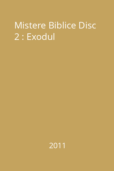 Mistere Biblice Disc 2 : Exodul