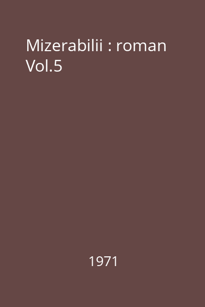 Mizerabilii : roman Vol.5