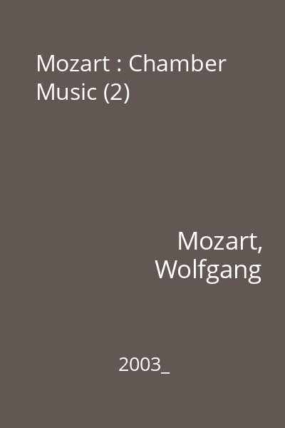 Mozart : Chamber Music (2)