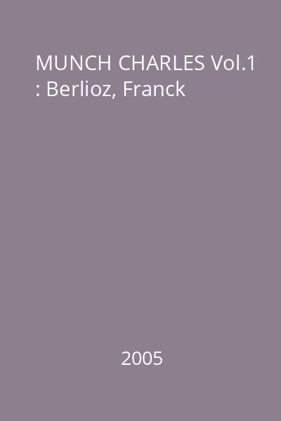 MUNCH CHARLES Vol.1 : Berlioz, Franck