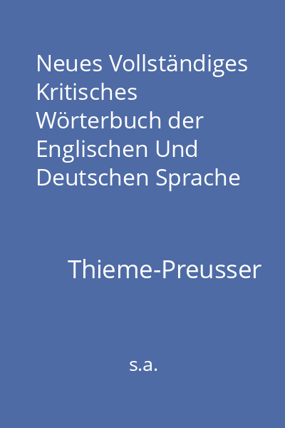 Neues Vollständiges Kritisches Wörterbuch der Englischen Und Deutschen Sprache