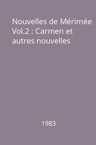 Nouvelles de Mérimée Vol.2 : Carmen et autres nouvelles