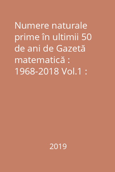 Numere naturale prime în ultimii 50 de ani de Gazetă matematică : 1968-2018 Vol.1 : Gimnaziu