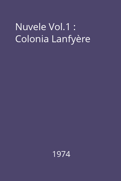 Nuvele Vol.1 : Colonia Lanfyère