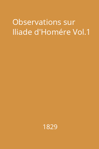 Observations sur Iliade d'Homére Vol.1
