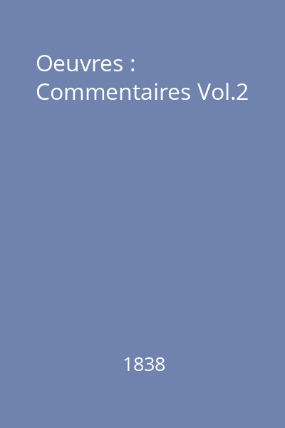Oeuvres : Commentaires Vol.2